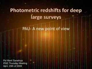 Photometric redshifts for deep large surveys