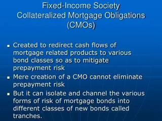 Fixed-Income Society Collateralized Mortgage Obligations (CMOs)