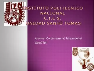Instituto Politécnico Nacional C.I.C.S. Unidad Santo Tomas
