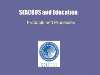SEACOOS and Education