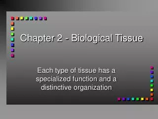 Chapter 2 - Biological Tissue