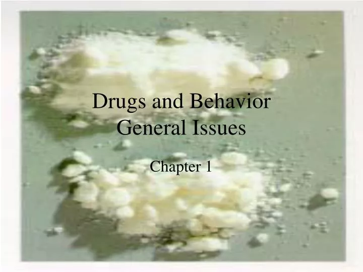 drugs and behavior general issues