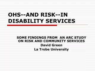 OHS--AND RISK--IN DISABILITY SERVICES
