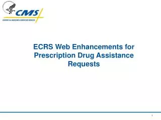 ECRS Web Enhancements for Prescription Drug Assistance Requests