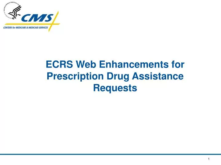 ecrs web enhancements for prescription drug assistance requests