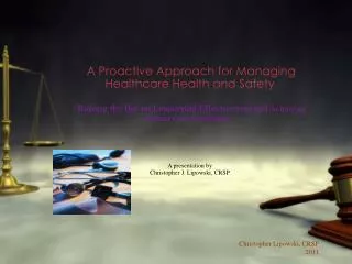 A Proactive Approach for Managing Healthcare Health and Safety “Raising the Bar on Leadership Effectiveness and Achievi