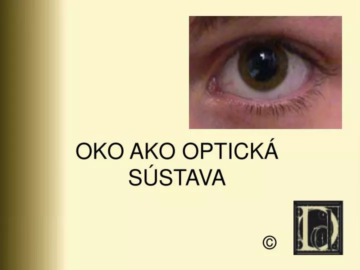 oko ako optick s stava