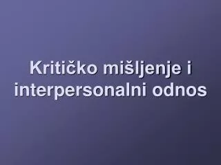 Kritičko mišljenje i interpersonalni odnos