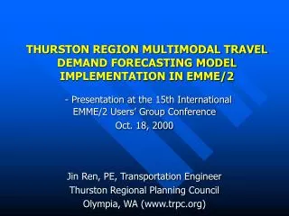 THURSTON REGION MULTIMODAL TRAVEL DEMAND FORECASTING MODEL IMPLEMENTATION IN EMME/2