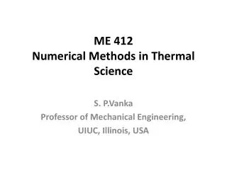 ME 412 Numerical Methods in Thermal Science