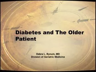Diabetes and The Older Patient