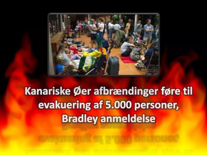 kanariske er afbr ndinger f re til evakuering af 5 000 personer bradley anmeldelse