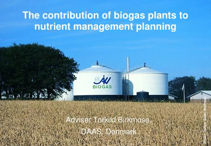 the contribution of biogas plants to nutrient management planning