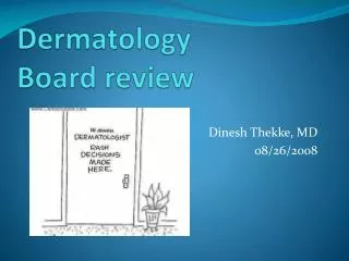 Dermatology Board review