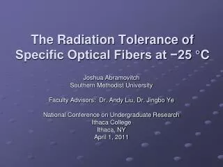The Radiation Tolerance of Specific Optical Fibers at −25 °C