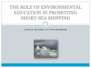 THE ROLE OF ENVIRONMENTAL EDUCATION IN PROMOTING SHORT-SEA SHIPPING