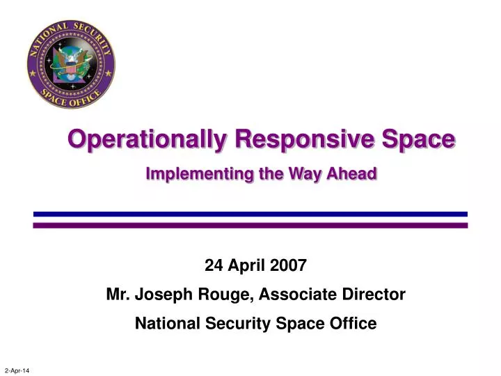 24 april 2007 mr joseph rouge associate director national security space office