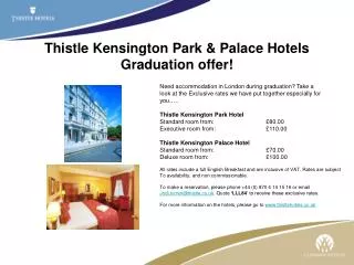Thistle Kensington Park &amp; Palace Hotels Graduation offer!