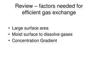 Review – factors needed for efficient gas exchange