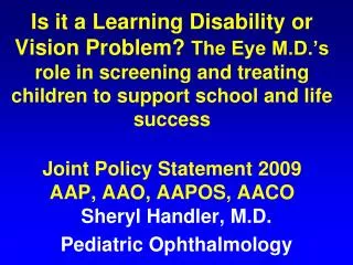 Sheryl Handler, M.D. Pediatric Ophthalmology