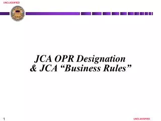 JCA OPR Designation &amp; JCA “Business Rules”