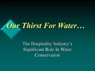 Our Thirst For Water