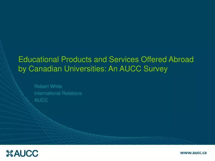 educational products and services offered abroad by canadian universities an aucc survey