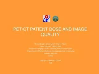 PET/CT PATIENT DOSE AND IMAGE QUALITY