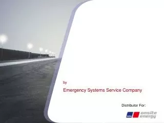 by Emergency Systems Service Company Distributor For: