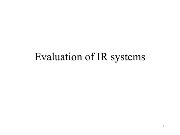 evaluation of ir systems