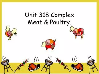 Unit 318 Complex Meat &amp; Poultry.
