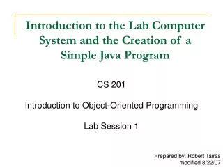 Introduction to the Lab Computer System and the Creation of a Simple Java Program