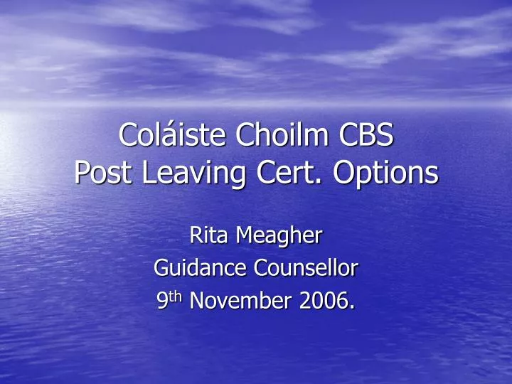 col iste choilm cbs post leaving cert options