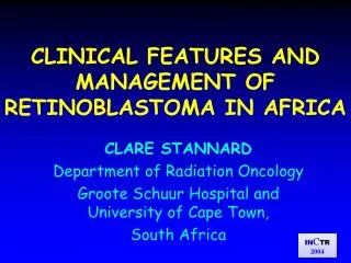 CLINICAL FEATURES AND MANAGEMENT OF RETINOBLASTOMA IN AFRICA