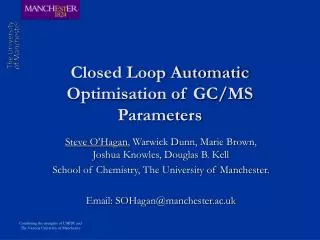 Closed Loop Automatic Optimisation of GC/MS Parameters