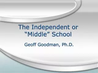 The Independent or “Middle” School