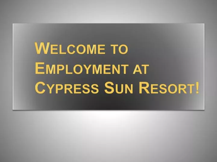 welcome to employment at cypress sun resort