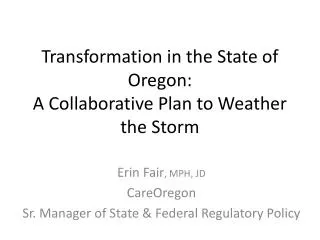 Transformation in the State of Oregon: A Collaborative Plan to Weather the Storm