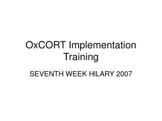 OxCORT Implementation Training