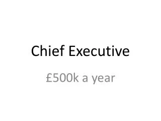 Chief Executive