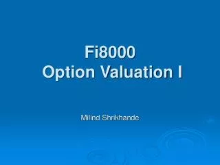 Fi8000 Option Valuation I