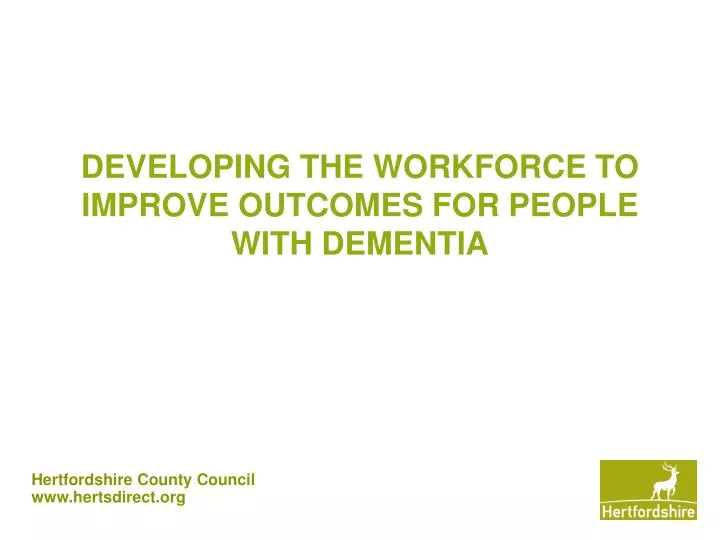 developing the workforce to improve outcomes for people with dementia