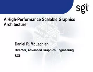 A High-Performance Scalable Graphics Architecture