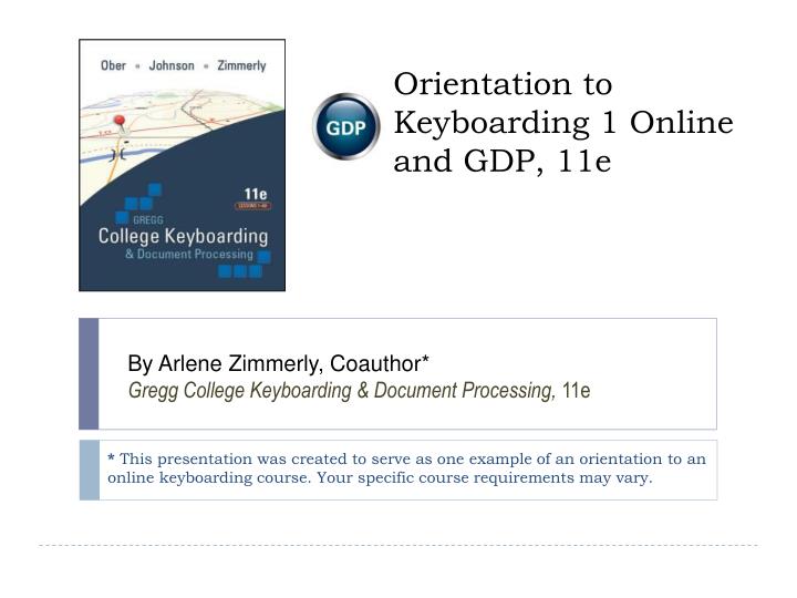 orientation to keyboarding 1 online and gdp 11e
