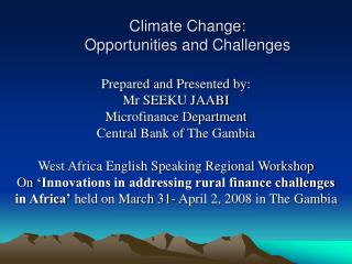 Climate Change: Opportunities and Challenges