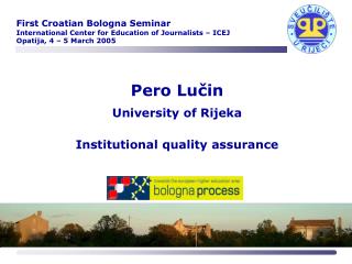 Pero Lu?in University of Rijeka Institutional quality assurance