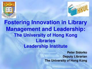 Fostering Innovation in Library Management and Leadership: The University of Hong Kong Libraries Leadership Institute