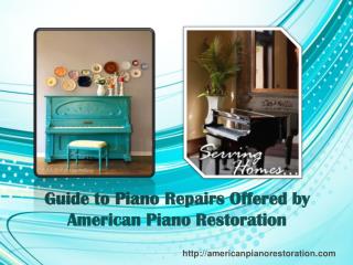 Guide to Piano Repairs Offered by American Piano Restoration