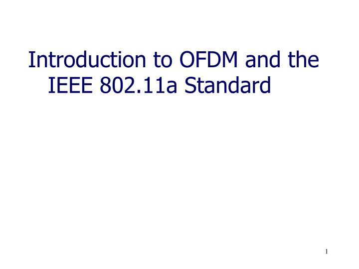 introduction to ofdm and the ieee 802 11a standard