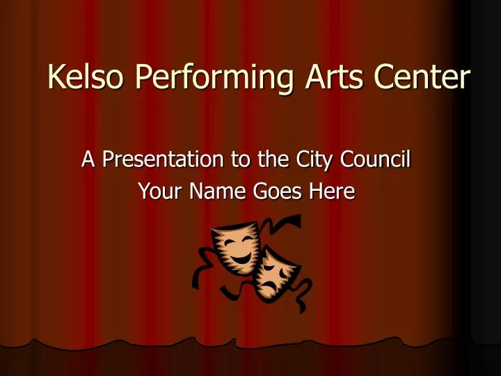 kelso performing arts center